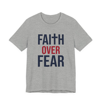 Faith Over Fear Christian T-Shirt