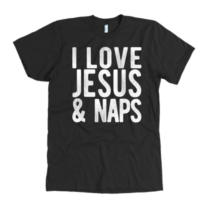 "I LOVE JESUS AND NAPS" Tee-Shirt, Sweatshirt, Tank or Hoodie - Adoration Apparel | Christian Shirts, Hats, for Women, Men and Toddlers